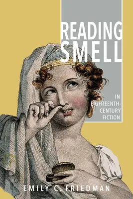 Čítanie vôní v beletrii osemnásteho storočia - Reading Smell in Eighteenth-Century Fiction