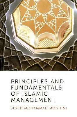 Princípy a základy islamského manažmentu - Principles and Fundamentals of Islamic Management