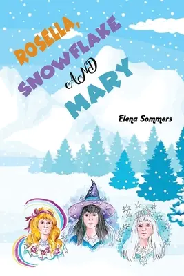 Rosella, Snežienka a Mária - Rosella, Snowflake and Mary