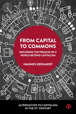 Od kapitálu k spoločenstvu: Skúmanie prísľubu sveta mimo kapitalizmu - From Capital to Commons: Exploring the Promise of a World Beyond Capitalism