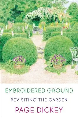 Vyšívaná zem: Znovu navštívenie záhrady - Embroidered Ground: Revisiting the Garden