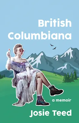 Britská Kolumbia: Tisícročný človek v mestečku zlatej horúčky - British Columbiana: A Millennial in a Gold Rush Town