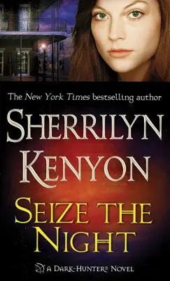 Chyť sa noci: Lovec z temnoty - Seize the Night: A Dark-Hunter Novel