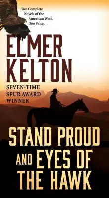Stáť hrdo a Oči jastraba: Dva kompletné romány z amerického Západu - Stand Proud and Eyes of the Hawk: Two Complete Novels of the American West
