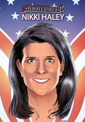 Ženská sila: Nikki Haley - Female Force: Nikki Haley