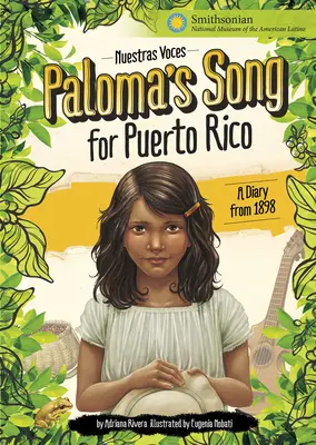 Pieseň Palomy pre Portoriko: Denník z roku 1898 - Paloma's Song for Puerto Rico: A Diary from 1898
