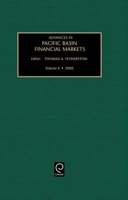 Pokroky na finančných trhoch v tichomorskej oblasti, zväzok 6 - Advances in Pacific Basin Financial Markets, Volume 6