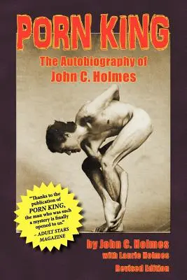 Pornokráľ - Autobiografia Johna Holmesa - Porn King - The Autobiography of John Holmes