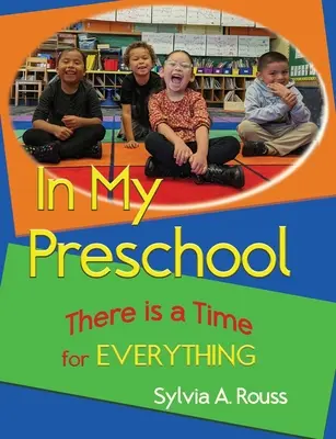 V mojej škôlke je na všetko čas - In My Preschool, There is a Time for Everything