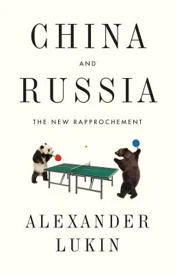 Čína a Rusko: Nové zblíženie - China and Russia: The New Rapprochement