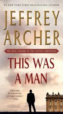 To bol človek: Záverečný diel Cliftonových kroník - This Was a Man: The Final Volume of the Clifton Chronicles
