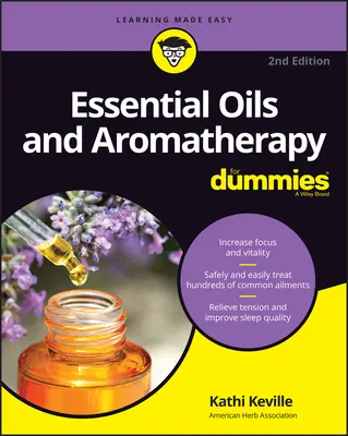 Esenciálne oleje a aromaterapia pre pokročilých - Essential Oils & Aromatherapy for Dummies