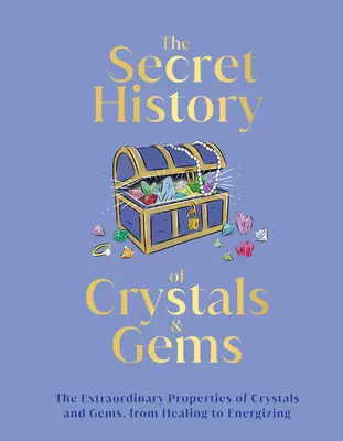 Kryštály a drahokamy: Od mýtických vlastností po čarovné príbehy - Crystals and Gems: From Mythical Properties to Magical Stories