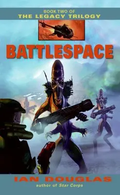 Bojový priestor: Druhá kniha trilógie Legacy - Battlespace: Book Two of the Legacy Trilogy