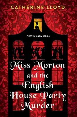 Slečna Mortonová a vražda v anglickom dome: Pútavá viktoriánska záhada - Miss Morton and the English House Party Murder: A Riveting Victorian Mystery