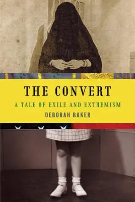 Konvertita: Príbeh exilu a extrémizmu - The Convert: A Tale of Exile and Extremism