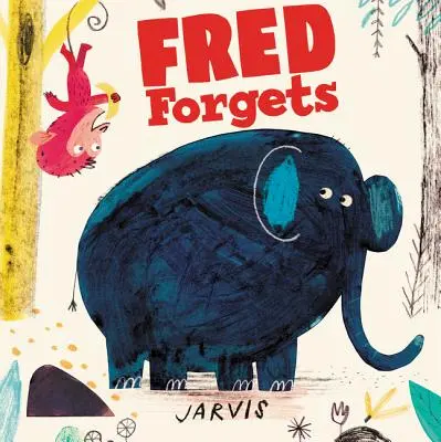 Fred zabúda - Fred Forgets