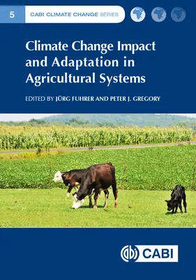 Vplyv zmeny klímy a adaptácia na ňu v poľnohospodárskych systémoch - Climate Change Impact and Adaptation in Agricultural Systems