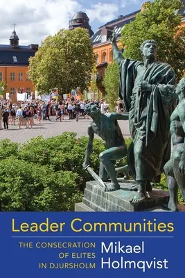 Vodcovské spoločenstvá: Zasvätenie elít v Djursholme - Leader Communities: The Consecration of Elites in Djursholm