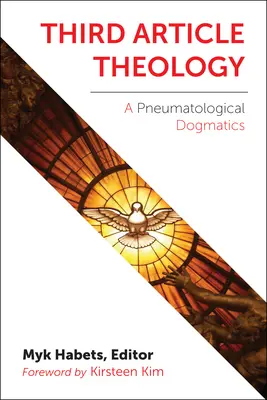 Tretí článok Teológia: Pneumatologická dogmatika - Third Article Theology: A Pneumatological Dogmatics