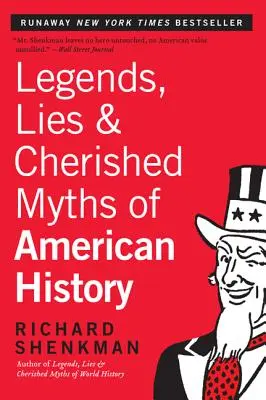Legendy, lži a zaužívané mýty amerických dejín - Legends, Lies & Cherished Myths of American History