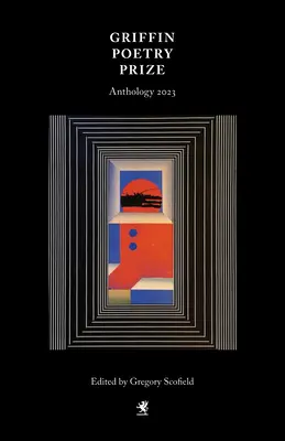 Antológia Griffin Poetry Prize 2023: Výber z užšieho výberu - The 2023 Griffin Poetry Prize Anthology: A Selection of the Shortlist