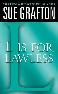 L is for Lawless (L je bez zákona): A Kinsey Millhone Novel - L Is for Lawless: A Kinsey Millhone Novel
