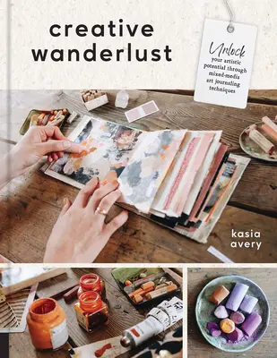 Kreatívne putovanie: Uvoľnite svoj umelecký potenciál prostredníctvom techník zmiešaných médií a umeleckých denníkov. - Creative Wanderlust: Unlock Your Artistic Potential Through Mixed-Media Art Journaling Techniques