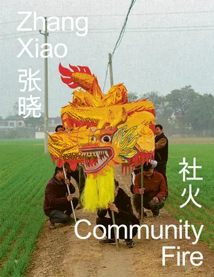 Zhang Xiao: Komunitný oheň - Zhang Xiao: Community Fire