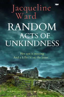 Random Acts of Unkindness - Napínavý a zvratový psychologický kriminálny triler - Random Acts of Unkindness - A tense and twisting psychological crime thriller
