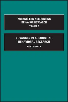Pokroky v behaviorálnom výskume v účtovníctve - Advances in Accounting Behavioral Research