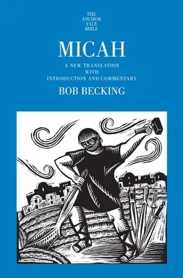 Micheáš: nový preklad s úvodom a komentárom - Micah: A New Translation with Introduction and Commentary