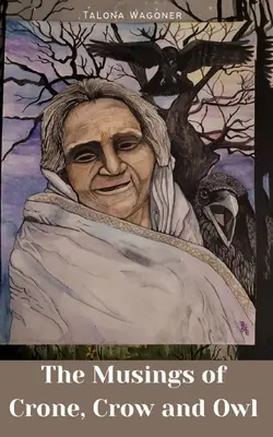 Úvahy krkavca, vrany a sovy - The Musings of Crone, Crow and Owl