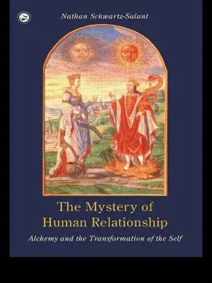 Tajomstvo ľudských vzťahov: Alchýmia a transformácia vlastného ja - The Mystery of Human Relationship: Alchemy and the Transformation of the Self