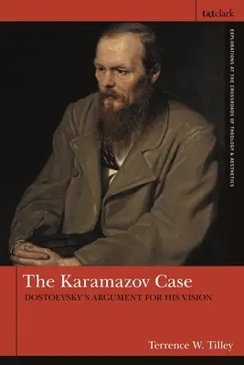 Prípad Karamazov: Dostojevského argumentácia v prospech jeho vízie - The Karamazov Case: Dostoevsky's Argument for His Vision