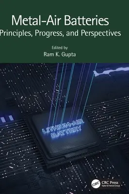 Kovovo-vzduchové batérie: Princípy, pokrok a perspektívy - Metal-Air Batteries: Principles, Progress, and Perspectives
