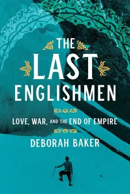 Poslední Angličania: Poslední Angličania: láska, vojna a koniec impéria - The Last Englishmen: Love, War, and the End of Empire