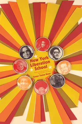 Newyorská škola oslobodenia: Štúdium a hnutie za ľudovú univerzitu - New York Liberation School: Study and Movement for the People's University