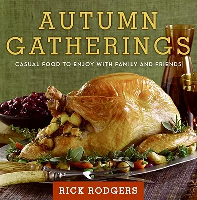 Jesenné stretnutia: Neformálne jedlo, ktoré si môžete vychutnať s rodinou a priateľmi - Autumn Gatherings: Casual Food to Enjoy with Family and Friends