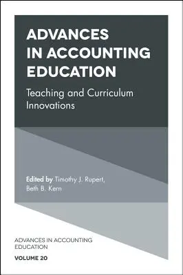 Pokroky vo vzdelávaní v účtovníctve: Inovácie vo výučbe a kurikulu - Advances in Accounting Education: Teaching and Curriculum Innovations