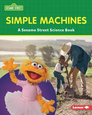 Jednoduché stroje: Prírodovedná kniha zo Sezamovej ulice (R) - Simple Machines: A Sesame Street (R) Science Book