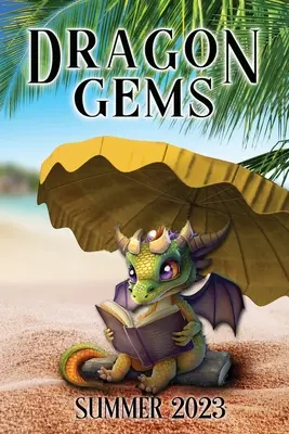 Dračie drahokamy: Leto 2023 - Dragon Gems: Summer 2023