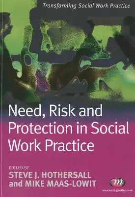 Potreba, riziko a ochrana v praxi sociálnej práce - Need, Risk and Protection in Social Work Practice