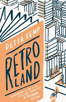 Retroland: Čitateľský sprievodca oslnivou rozmanitosťou modernej beletrie - Retroland: A Reader's Guide to the Dazzling Diversity of Modern Fiction