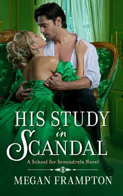 Jeho štúdia škandálu: Škola pre darebákov: román - His Study in Scandal: A School for Scoundrels Novel