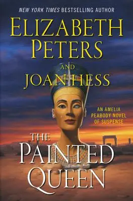 Maľovaná kráľovná: Amelia Peabodyová - román plný napätia - The Painted Queen: An Amelia Peabody Novel of Suspense