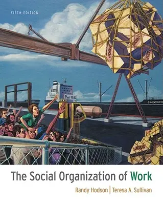 Sociálna organizácia práce - The Social Organization of Work