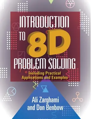 Úvod do riešenia problémov 8D: Vrátane praktických aplikácií a príkladov - Introduction to 8D Problem Solving: Including Practical Applications and Examples