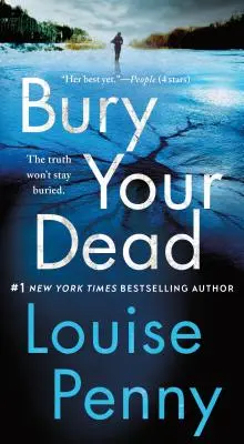 Pochovajte svojich mŕtvych: román šéfinšpektora Gamachea - Bury Your Dead: A Chief Inspector Gamache Novel