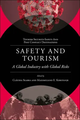 Bezpečnosť a cestovný ruch: Globálny priemysel s globálnymi rizikami - Safety and Tourism: A Global Industry with Global Risks